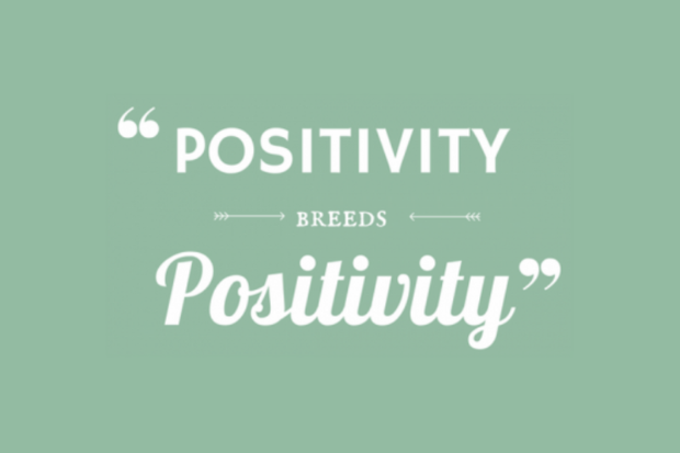 Positivity breeds positivity